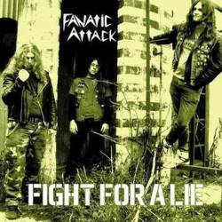 Fanatic Attack : Fight for a Lie